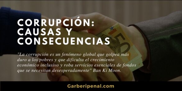 Causas y consecuencias de la corrupción.