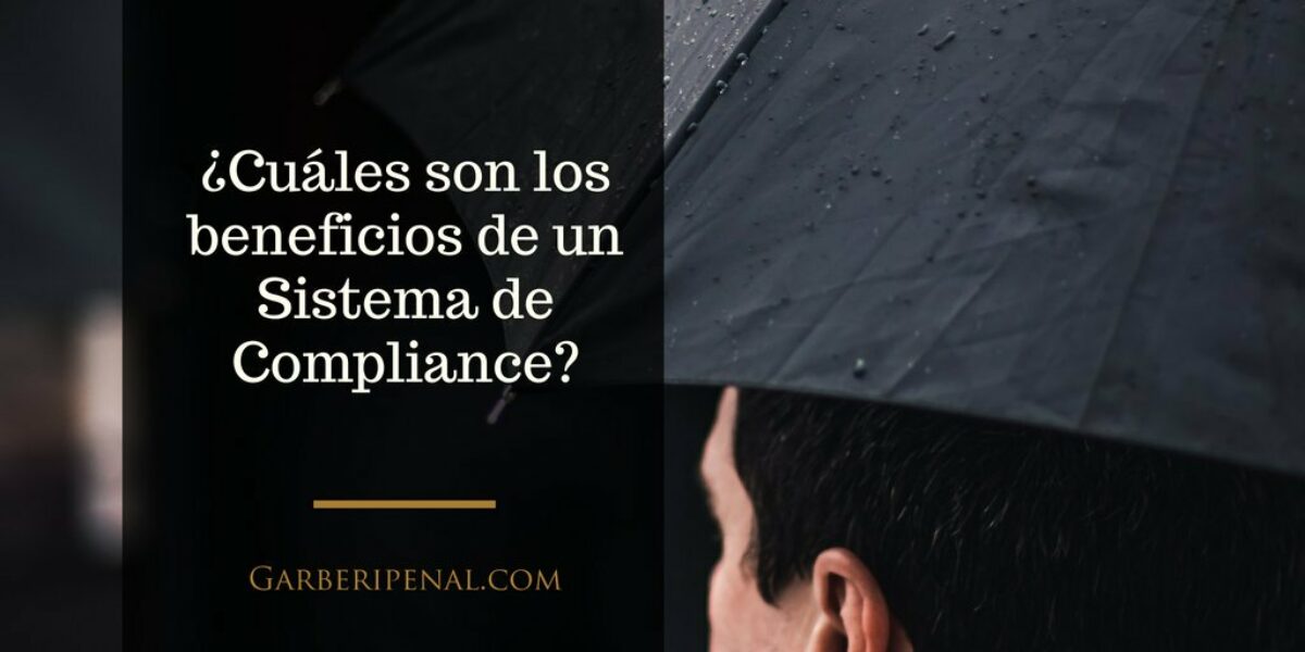 ¿Cuáles son los beneficios de un sistema de Compliance?