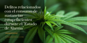 Consumo de Cannabis durante el “Estado de Alarma”